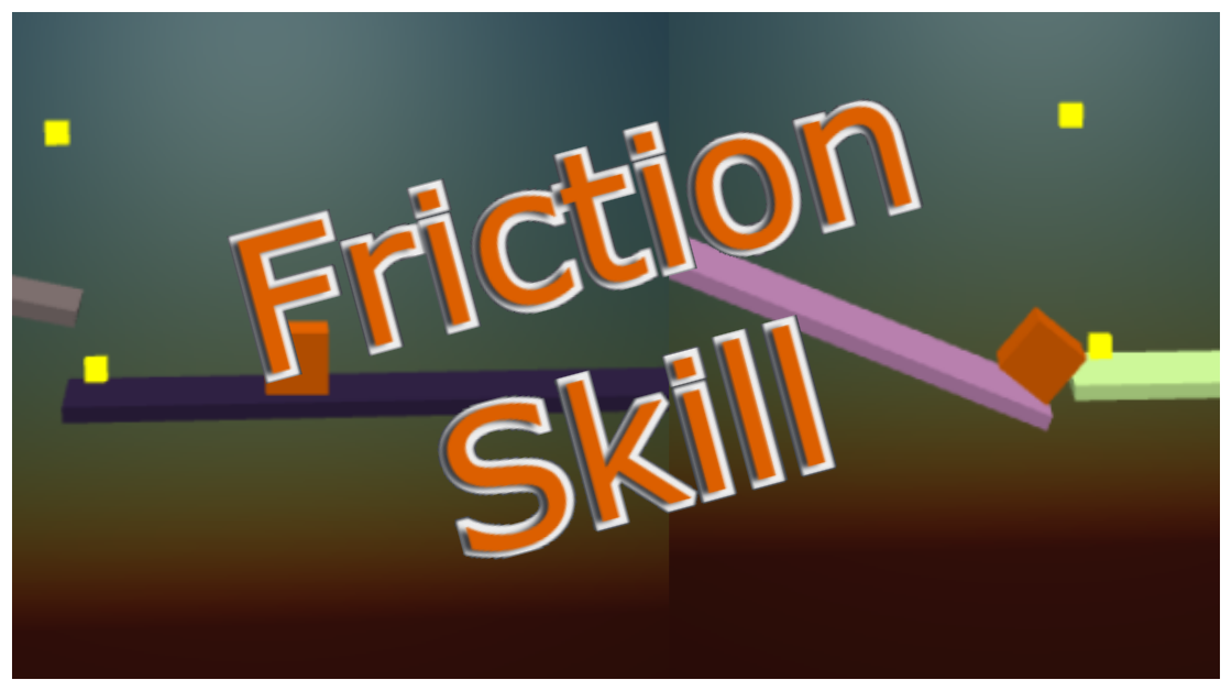 Play Friction Skill - Casual Physic