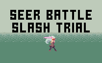 Seer Battle Slash Trial