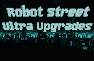 RobotStreetUltraUpgrades