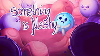 ऑनलाइन खेलें Something is fleshy (jam)