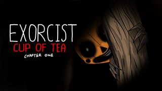 EXORCIST CUP OF TEA